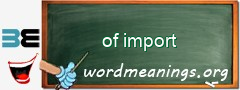 WordMeaning blackboard for of import